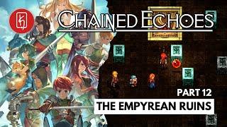 Chained Echoes Full Game Walkthrough - The Empyrean Ruins