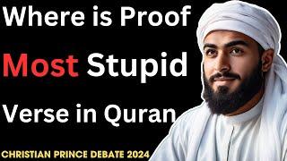 Honest Muslim SHOCKED After He CHALLENGES Christian Prince To Show MOST STUPID Verse in The Quran