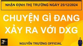 Chứng khoán hàng ngày | nhận định thị trường: CHUYỆN GÌ ĐANG SẢY RA VỚI DXG - XEM NGAY