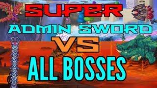 SUPER ADMIN SWORD VS ALL BOSSES Revengeance Mode Terraria 2017