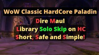 Dire Maul Library *Solo Skip* on HC