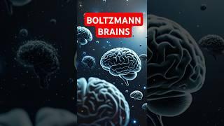 You might be the only thing in Universe: What are BOLTZMANN BRAINS? #shorts #trendingtrendzes