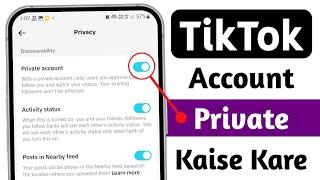 TikTok Account Ko Private Kaise Kare | How to make Tik Tok account Private