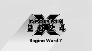 Decision 2024 | Candidate Messages | Regina Ward 7 | AccessNow TV