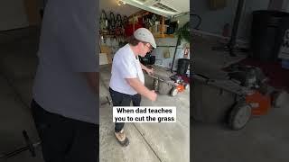 Dad Teaches You to Cut The Grass! #shorts