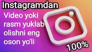 Instagram ilovasidan video yoki rasm yuklab olish. Juda ham oson yo'li. 100% ishlidi