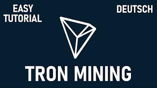 Tron - TRX Mining | easy Tutorial | deutsch