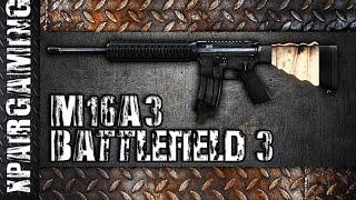 ГАЙД M16A3 BATTLEFIELD 3