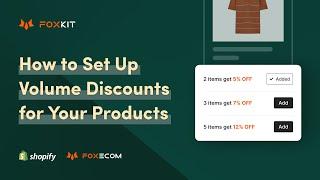 How to Set up Volume Discounts for your Shopify store | FoxKit app Shopify tutorial