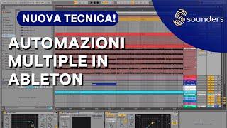 Come creare Automazioni Multiple in Ableton [Sounders - Simone Mangano]