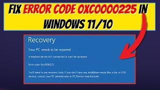 How to Fix Error code 0xc0000225 in Windows