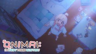 I'm a GIRL?! | ONIMAI: I’m Now Your Sister