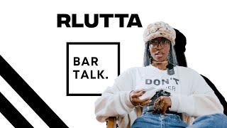 BAR TALK 08: RLUTTA shares, Music, Motivation, and More