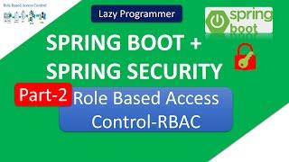 Role Based Access Control Spring Security | Spring Boot | Java