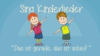 Das ist gerade, das ist schief - Kinderlieder zum Mitsingen | Sing Kinderlieder