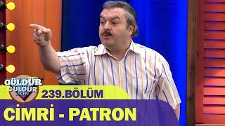 Cimri - Patron | Güldür Güldür Show 239.Bölüm