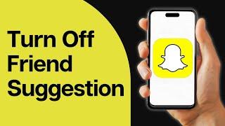 How to Turn Off Snapchat Friend Suggestion Notification