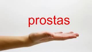 How to Pronounce prostas - American English