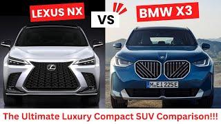 2025 Lexus NX vs 2025 BMW X3 | Which is the best luxury compact SUV?