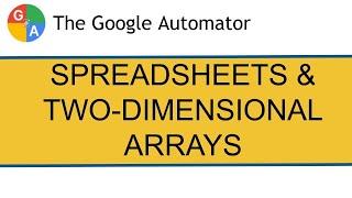 Google Apps Script, Two-dimensional Arrays, and Spreadsheet Data - The Google Automator