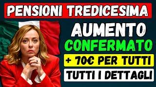 UFFICIALE! AUMENTO PENSIONI TREDICESIMA 2024  + 70€ PER I PENSIONATI APPROVATO  TUTTI I DETTAGLI