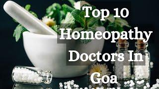 Top 15 Homeopathy Doctors Goa | गोवा के प्रशिद्ध होमियोपैथी डॉक्टर्स | #homeopathy #health #goa