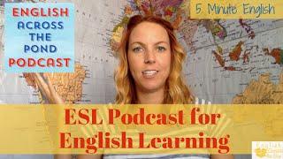5 Minute English | English Across the Pond Podcast