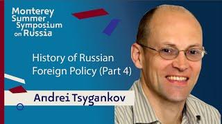 History of Russian Foreign Policy (Part 4) | Andrei Tsygankov