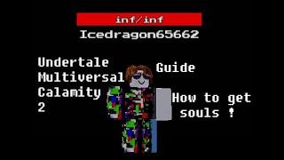 Undertale Multiversal Calamity 2-Guide "How to get souls"