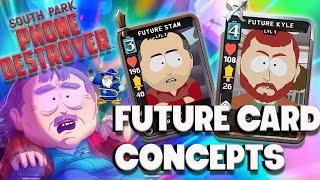 My Future Card Concept Ideas - South Park Phone Destroyer