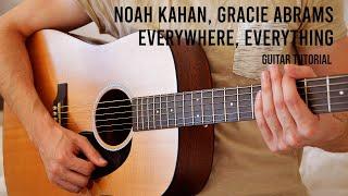 Noah Kahan, Gracie Abrams - Everywhere, Everything EASY Guitar Tutorial With Chords / Lyrics