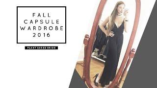 FALL CAPSULE WARDROBE 2016 + How To Build A Capsule! // PLANT BASED BRIDE