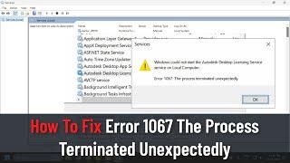 How To Fix Error 1067 The Process Terminated Unexpectedly