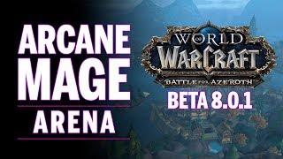 Arcane Mage BfA Arena #1 (Battle for Azeroth Beta 8.0.1)