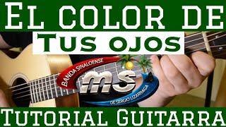 El Color de Tus Ojos - Tutorial de Guitarra ( Banda MS ) Para Principiantes