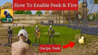 How To Enable Peek & Fire Button In Pubg NewState Peek & Fire Swipe Feature Full Explained