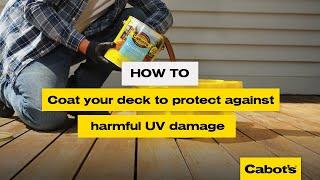 How to coat your deck to protect against harmful UV damage | Cabot's Aquadeck