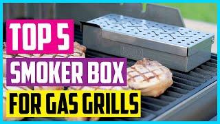 Best Smoker Box for Gas Grills for 2021 [Top 5 Picks]