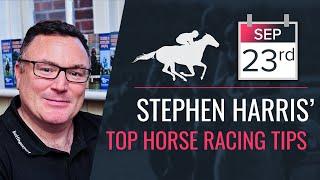 Stephen Harris’ top horse racing tips for Monday 23rd September