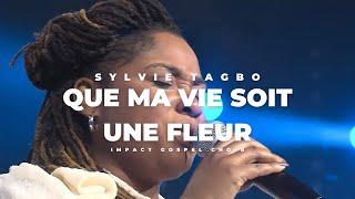 Sylvie Tagbo - QUE MA VIE SOIT UNE FLEUR (Live ICC)