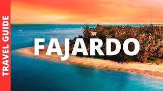 Fajardo Puerto Rico Travel Guide: 16 BEST Things To Do In Fajardo