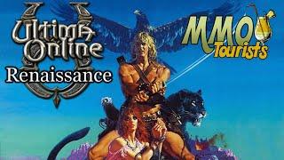 Ultima Online : Renaissance : MMO Tourists