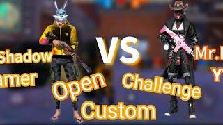 Open challenge  customs match.Mr.shadow gamer vs mr. Boss yt