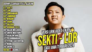 DENNY CAKNAN FULL ALBUM TERBARU 2024 SEKTI, LDR | LAGU JAWA TERBARU 2024