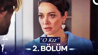 O Kız 2. Bölüm (HD)