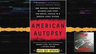 American Autopsy ft Dr. Michael Baden True Murder Podcast