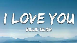 Billie Eilish - i love you (Lyrics)