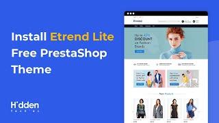 How to Install Etrend Lite Free PrestaShop Theme | Free PrestaShop 1.7 Themes | HiddenTechies