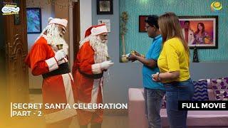 Secret Santa Celebration | FULL MOVIE | Part 2 | Taarak Mehta Ka Ooltah Chashmah