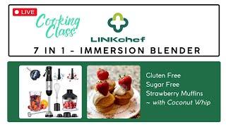 Amazon Livestream Cooking Class | LINKchef 7 in 1 Immersion Blender Set | GF SF Strawberry Muffins!